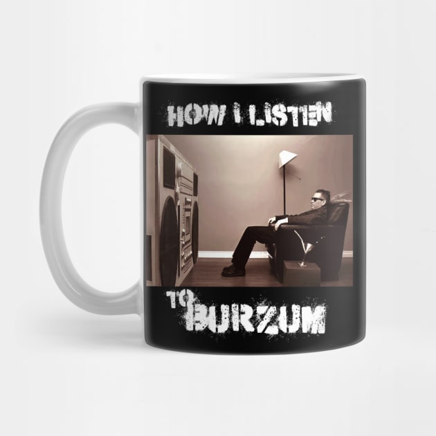 burzum how i listen by debaleng